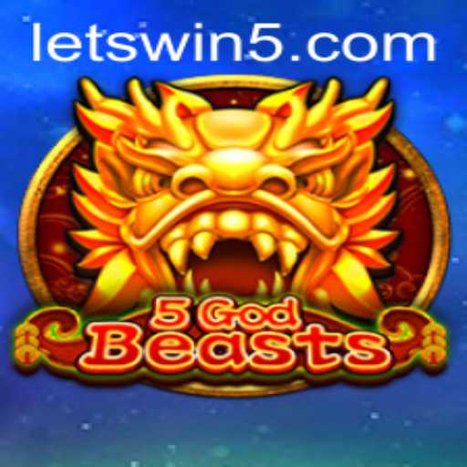 Unleashing the Power of 5GodBeasts: LETSWIN Strategy and Gameplay Guide