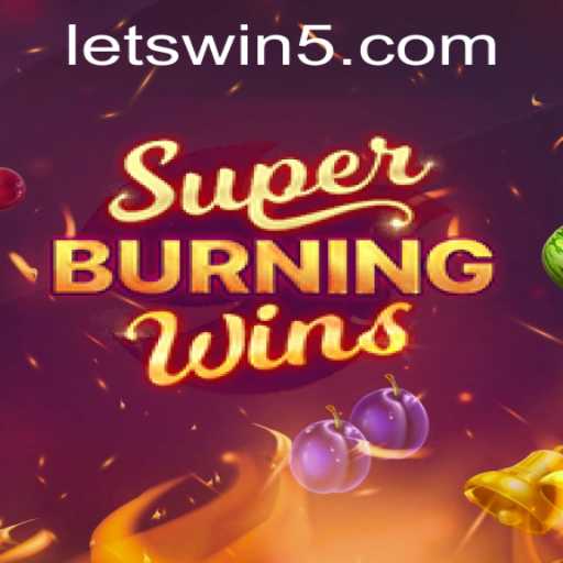 Exploring SuperBurningWins: A Deep Dive into the Game Mechanics and Exciting Features
